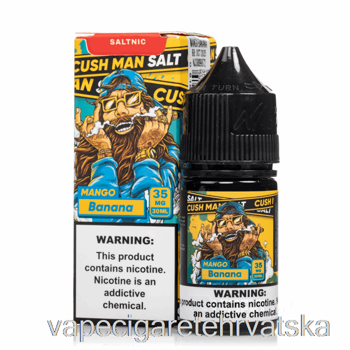 Vape Hrvatska Cush Man - Mango Banana - Gadna Sol - 30ml 50mg